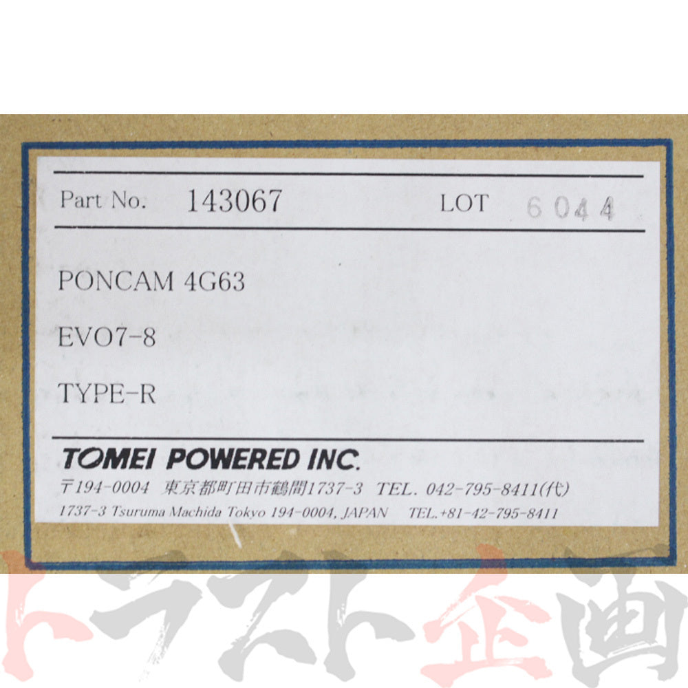 TOMEI ポンカム PONCAM TYPE-R (IN/EX) ランサーエボリューション 7/8 ##612121026